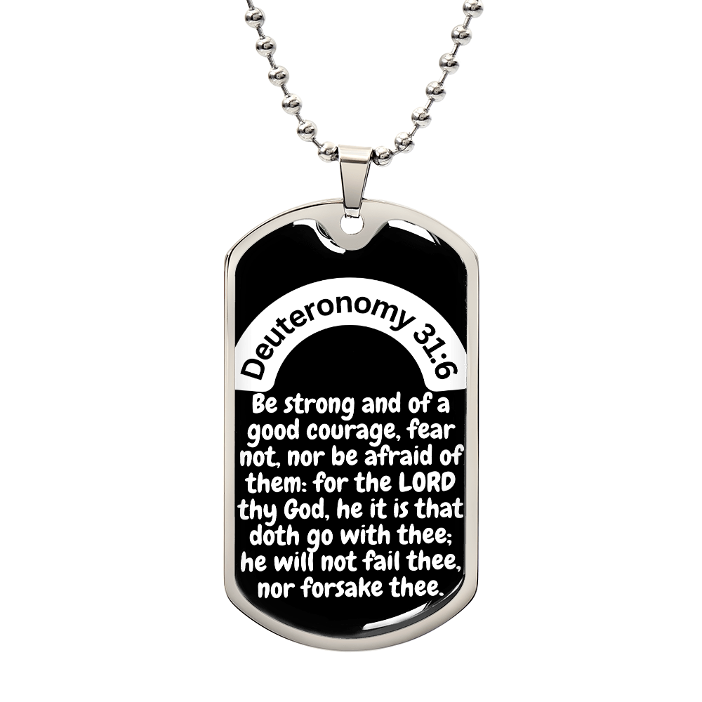 Deuteronomy 31:6 Dog Tag Necklace